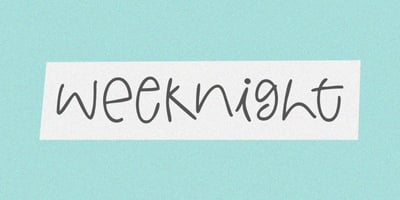 Weeknight