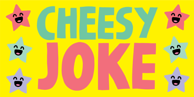 Cheesy Joke