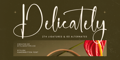 Delicately