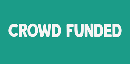 Crowd Funded Font Poster 1