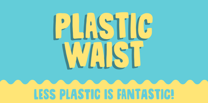 Plastic Waist Fuente Póster 1