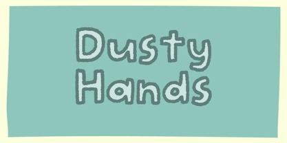 Dusty Hands Fuente Póster 1