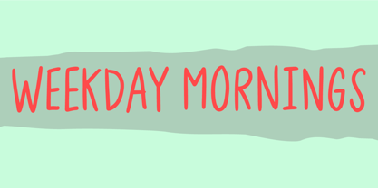 Weekday Mornings Font Poster 1