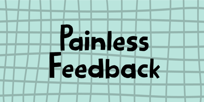 Painless Feedback Font Poster 1