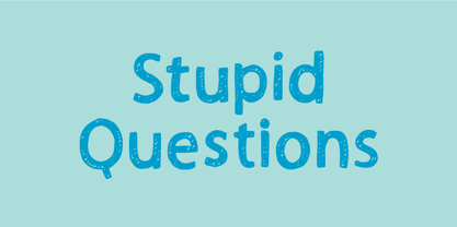 Stupid Questions Font Poster 1