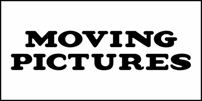 Moving Pictures JNL Font Poster 2