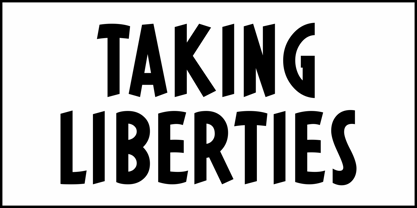 Taking Liberties JNL Font Poster 2