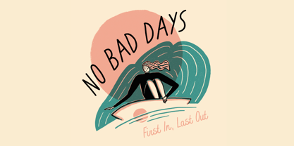 No Bad Days Font Poster 3
