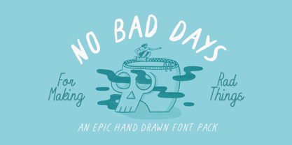 No Bad Days Font Poster 1