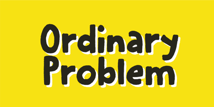 Ordinary Problem Font Poster 1