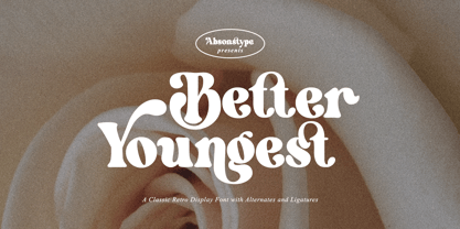 Better Youngest Font Poster 1