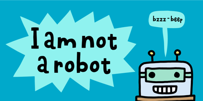 I am not a robot Font Poster 1