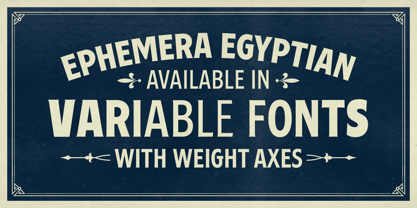 Ephemera Egyptian Font Poster 7