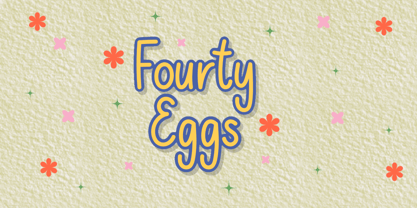 Fourty Eggs Font Poster 1
