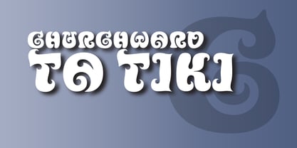 Churchward Ta Tiki Font Poster 1