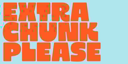 Extra Chunk Please Font Poster 1