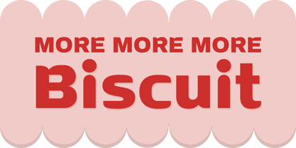 More Biscuit Font Poster 1