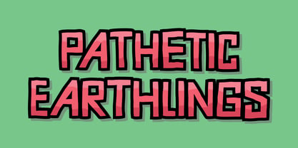 Pathetic Earthlings Font Poster 1