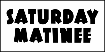 Saturday Matinee JNL Font Poster 2