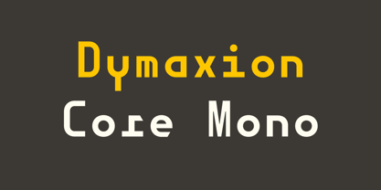 Dymaxion Core Mono Font Poster 1