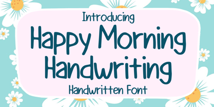 Happy Morning Handwriting Font Poster 1