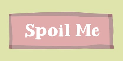 Spoil Me Font Poster 1