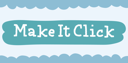 Make It Click Font Poster 1