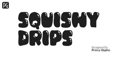 PG Squishy Drips Font Poster 1
