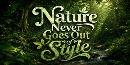 Nature Never Goes Out Of Style Font Poster 3