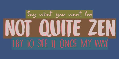Not Quite Zen Pro Font Poster 1