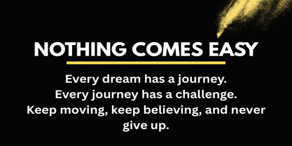 Nothing Comes Easy Font Poster 3