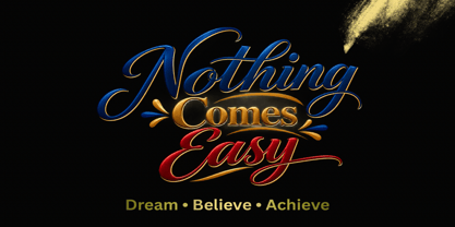 Nothing Comes Easy Font Poster 2