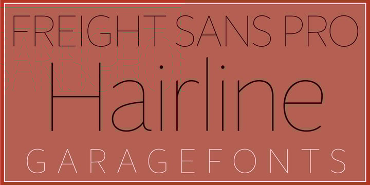 Freight Sans HPro Hairlines