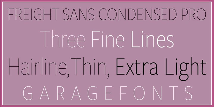 Freight Sans HCnd Pro Hairlines