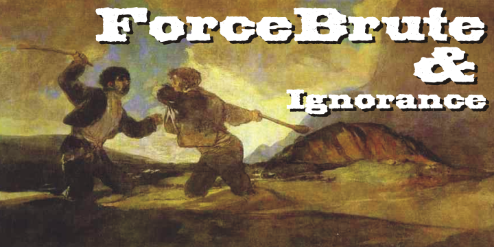 Force Brute&Ignorance Font Poster 1