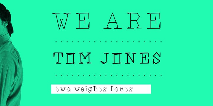 We Are Tom Jones Font Poster 1