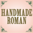 Handmade Roman JNL