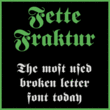 Fette Fraktur™