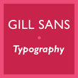 Gill Sans®