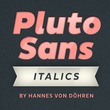 Pluto Sans Italics™