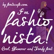 I'm Fashionista!