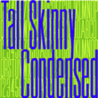 Tall Skinny Condensed