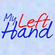 My Left Hand™