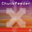 Chunkfeeder™