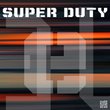 Super Duty™