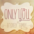 Only You Pro
