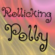 Rollicking Polly