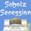 Scholz Secession
