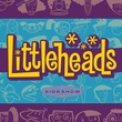 Littleheads™