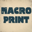 Macro Print